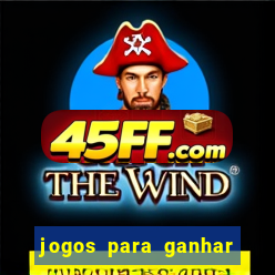 jogos para ganhar dinheiro de verdade sem precisar depositar